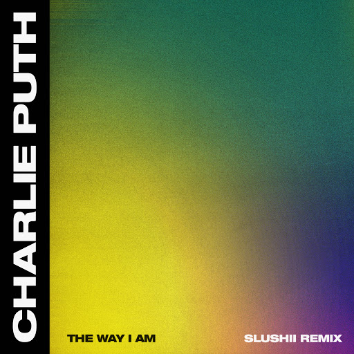 Charlie Puth альбом The Way I Am (Slushii Remix)