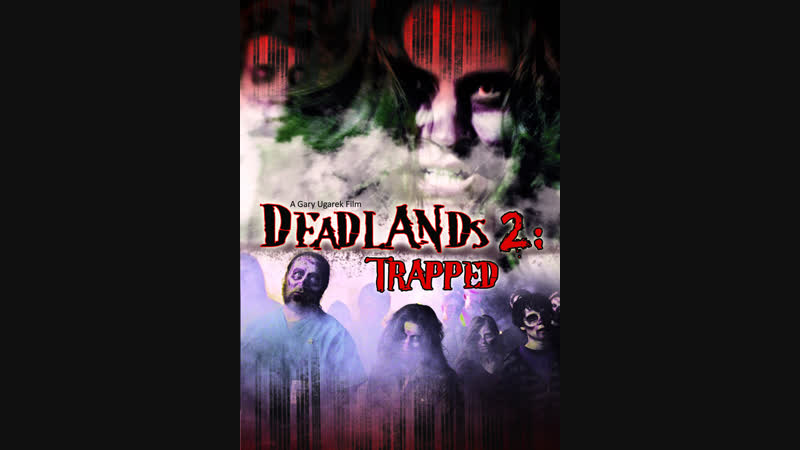 DEADLANDS 2 TRAPPED (2008)