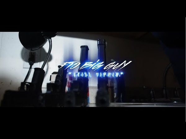Fto BigGuy — Still Tippin