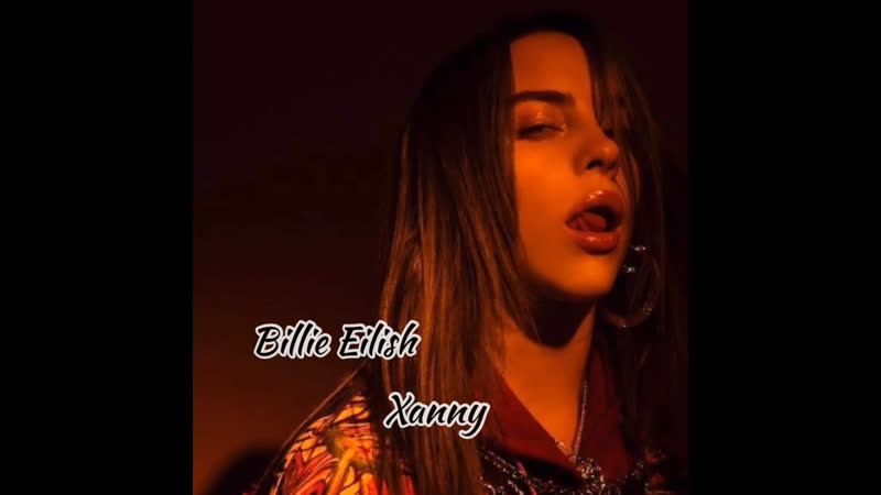 Billie Eilish - Xanny