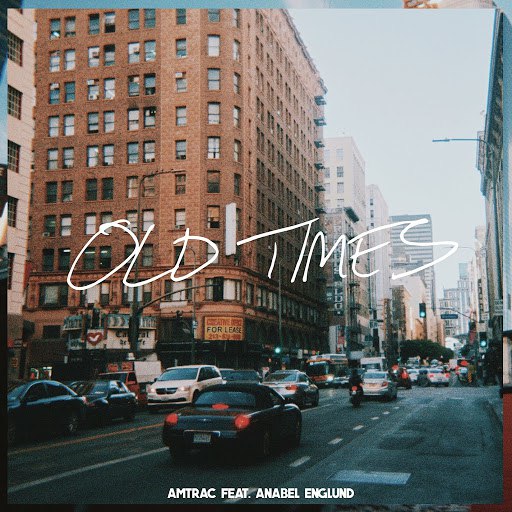 Amtrac альбом Old Times (feat. Anabel Englund)