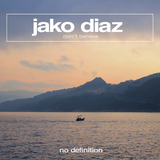 Jako Diaz альбом Don't Believe
