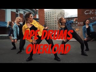 Ape Drums - OVERLOAD dance | choreography by Kseniya Maltseva