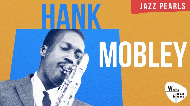 Hank Mobley - Bop Soul Jazz Time