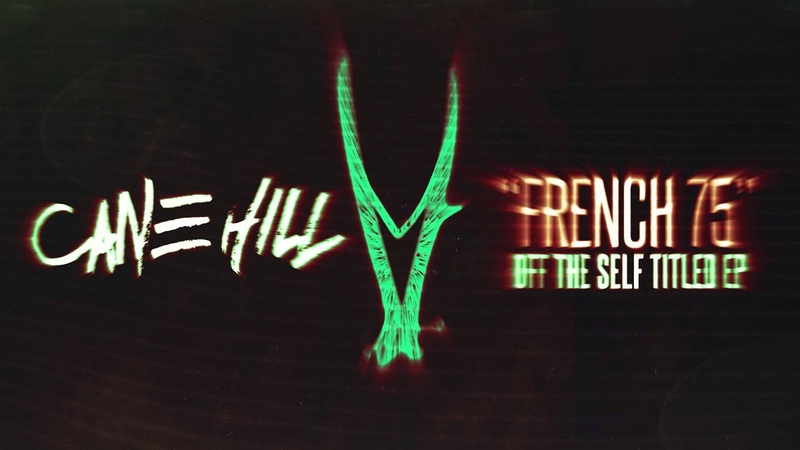 Cane Hill - French 75