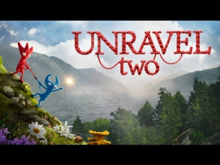Официальный трейлер-анонс Unravel Two | EA Play 2018