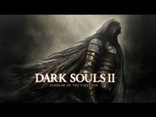 DARK SOULS II Scholar of the First Sin