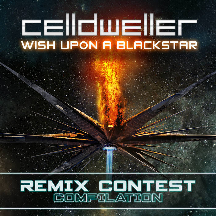 Celldweller - Wish Upon a Blackstar (Remix Contest Compilation)