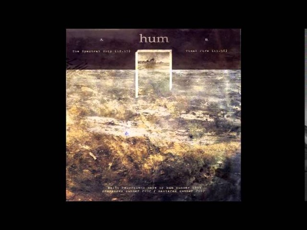 Hum - The Spectral Ship
