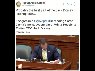 Probably the best part of the Jack Dorsey Hearing today. Congressman @RepMullin reading Sarah Jeong’s racist tweets about White