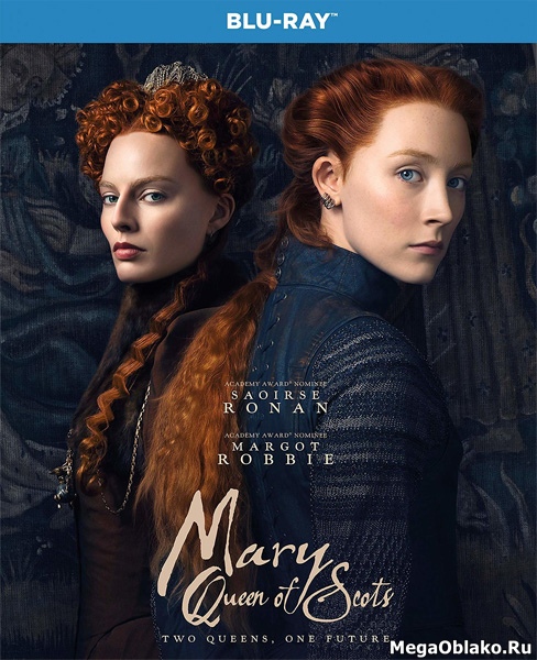 Две королевы / Mary Queen of Scots (2018/BDRip/HDRip) Две королевы / Mary Queen of Scots (2018/BDRip/HDRip)