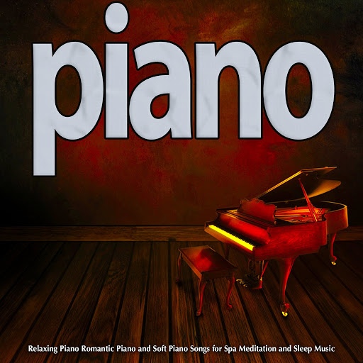 piano альбом Piano: Relaxing Piano Romantic Piano and Soft Piano Songs for Spa Meditation and Sleep Music