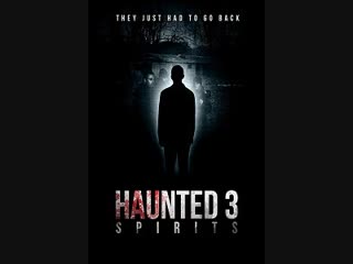 Паранормальные явления 3: Призраки / Haunted (2018)