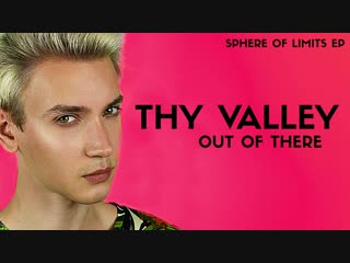 Thy Valley - Out of There PREVIEW (Sphere of Limits EP)