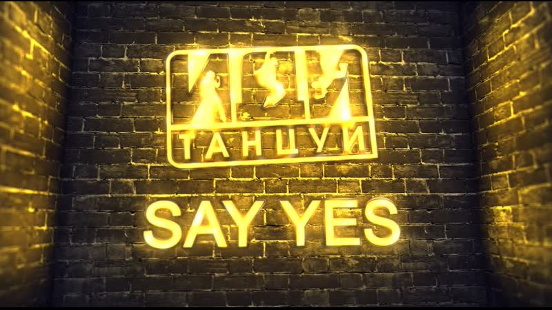 SAY YES