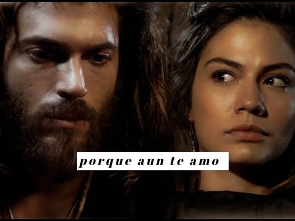 Sanem Can ║ Porque aun te amo