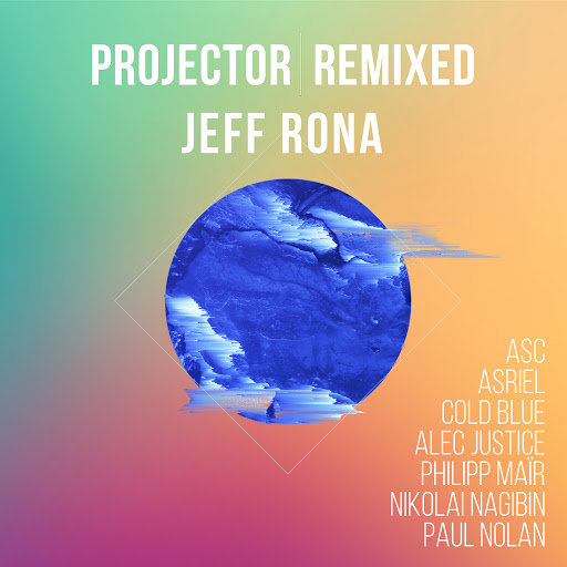 Jeff Rona альбом Projector Remixed