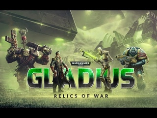 Warhammer 40,000: Gladius - Relics of War | Релизный Трейлер