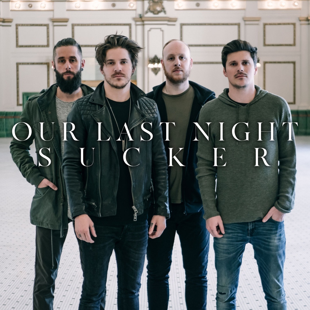 Our Last Night - Sucker (Single)