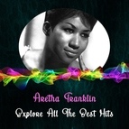 Aretha Franklin альбом Explore All The Best Hits