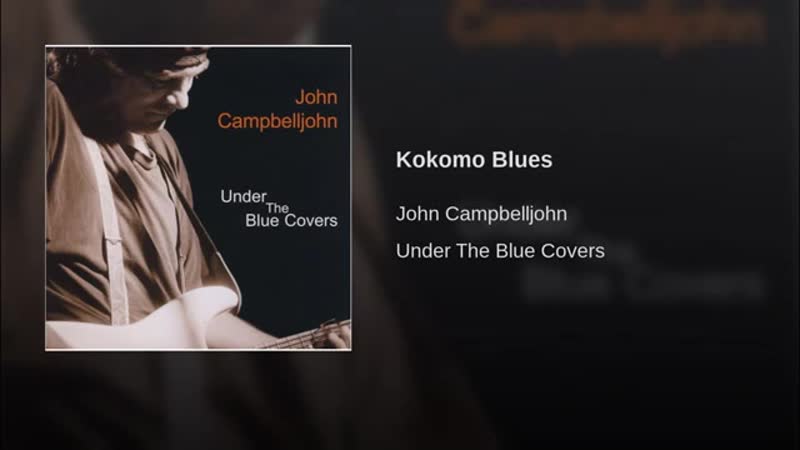 John Campbelljohn _Kokomo Blues.