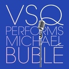 Vitamin String Quartet альбом VSQ Performs Michael Buble