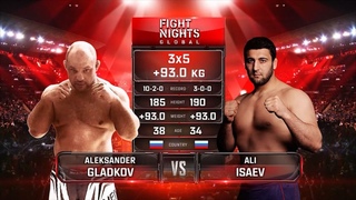 FIGHT NIGHTS GLOBAL - ММА on Instagram: “⚡FIGHT NIGHTS GLOBAL 90 |🇷🇺Александр Гладков (Россия) - 🇷🇺Али Исаев (Россия) 🇷🇺 Alexander Gladkov (Russia)...
