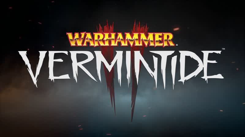 Warhammer Vermintide 2 - Часть 1