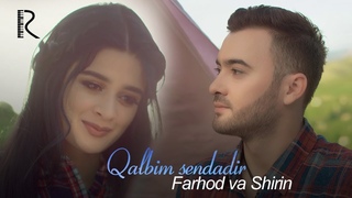 Farhod va Shirin - Qalbim sendadir | Фарход ва Ширин - Калбим сендадир