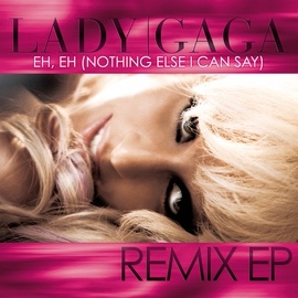 Lady Gaga альбом Eh, Eh (Nothing Else I Can Say)