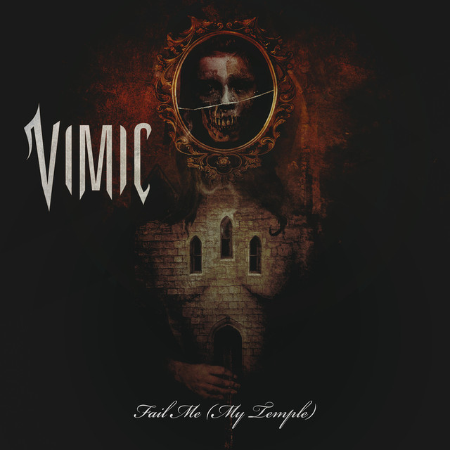 VIMIC - Fail Me (My Temple) (Single)