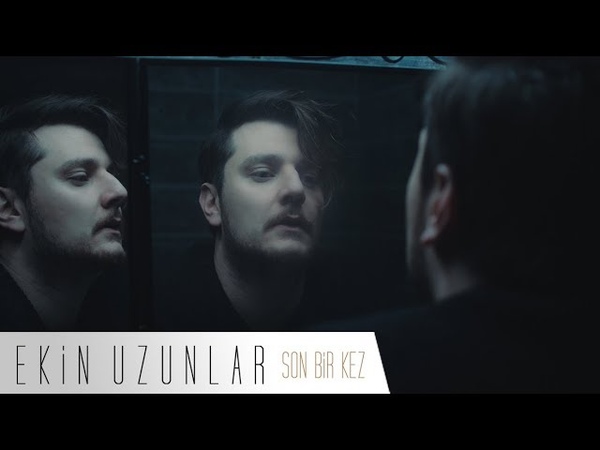 Ekin Uzunlar - Son Bir Kez