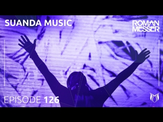 Roman Messer - Suanda Music 126 (#SUANDA126)