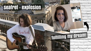 Seafret - Explosion (acoustic cover) | I’LL SING WITH SEAFRET?! HELP ME FULFIL MY DREAM!
