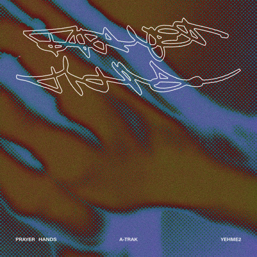 A-Trak альбом Prayer Hands