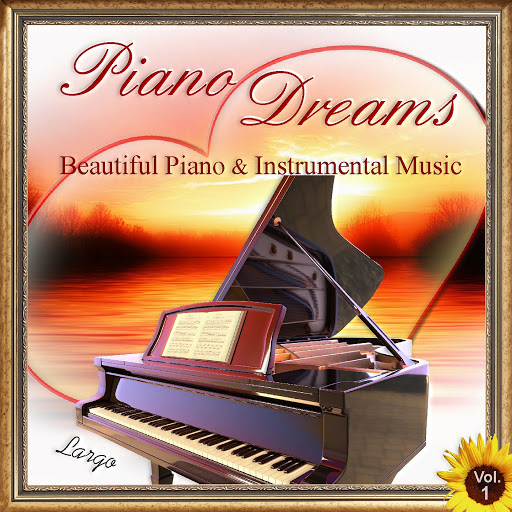 Largo альбом Piano Dreams, Beautiful Piano & Instrumental Music, Vol.1