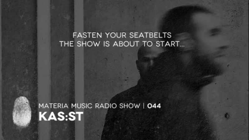 Kasst - Materia Music Radio Show 44