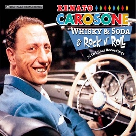 Renato Carosone альбом Whisky & Soda & Rock 'N' Roll: 25 Original Recordings