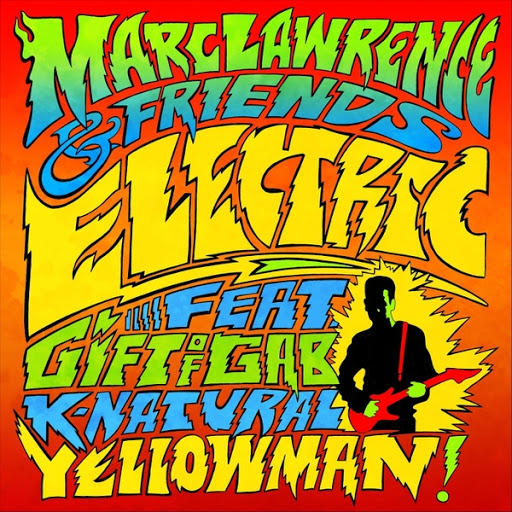 Marc Lawrence альбом Electric (feat. Gift of Gab, K-Natural & Yellowman)