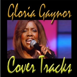 Gloria Gaynor альбом Cover Tracks