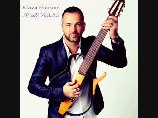 SLAVA MARKES - SERENADA (guitar)