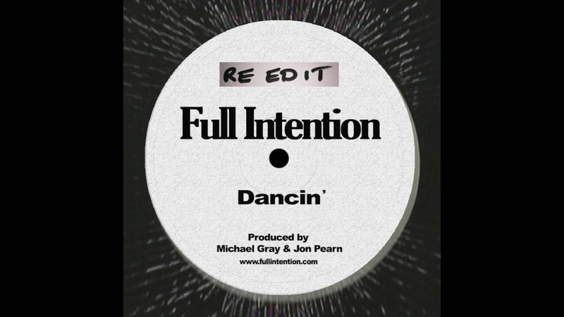Full Intention - Dancin (Re Edit)