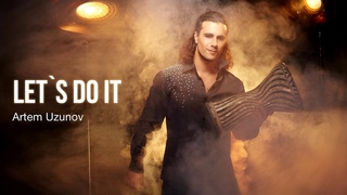 Artem Uzunov - Let's Do It