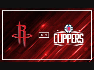 ?Los Angeles Clippers vs Houston Rockets (04:00 МСК на русском языке)