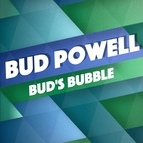 Bud Powell альбом Bud's Bubble