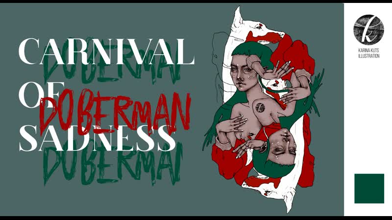 CARNIVAL OF SADNESS DOBERMAN