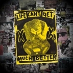 Good Charlotte альбом Life Can't Get Much Better