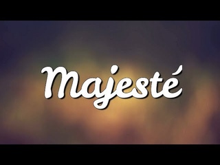 Majesté — Mirella & Poumy & Tsiky (paroles)