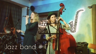 Jazz band #1 (Yana Uspenskaya, Ivan Akatov, Daria Bernhard, Ivan Antipov) - Jazz live session