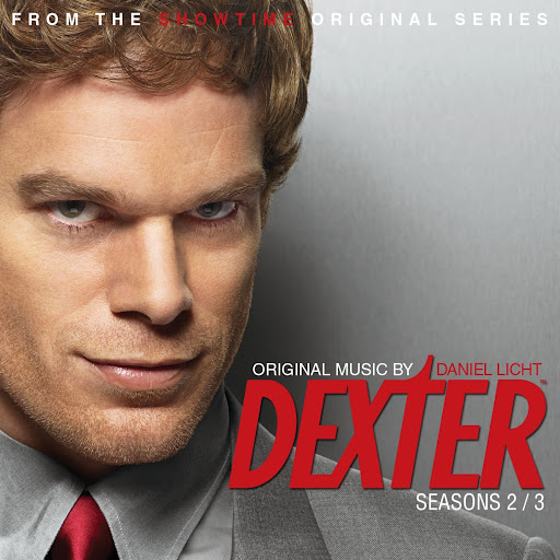 Daniel Licht альбом Dexter Seasons 2 & 3 (Original Score from the Showtime Original Series)
